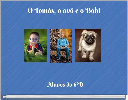 O Tomás, o avô e o Bobi
