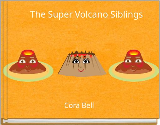 The Super Volcano Siblings