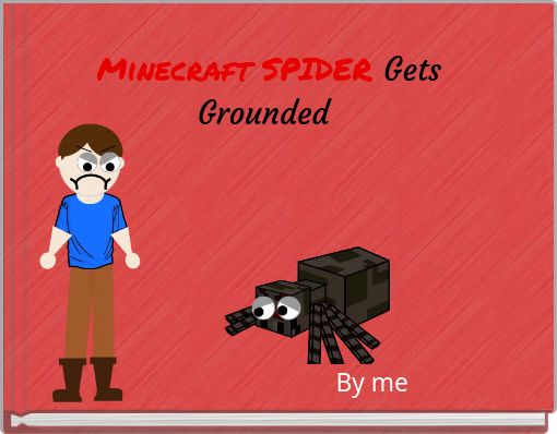 Front cover of 'Minecraft SPIDER Gets Grounded' 