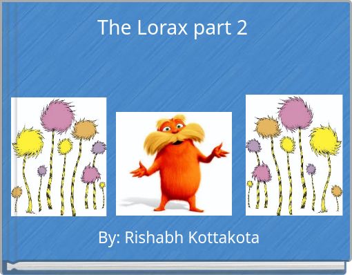 The Lorax part 2