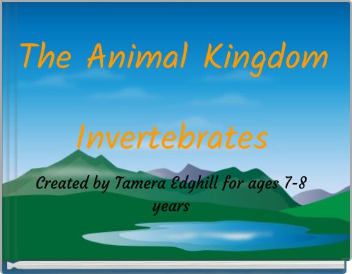 The Animal Kingdom Invertebrates