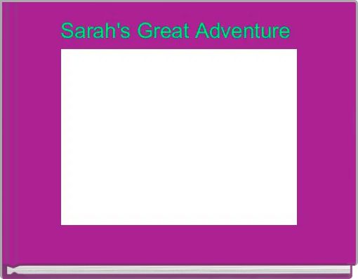 Sarah's Great Adventure 