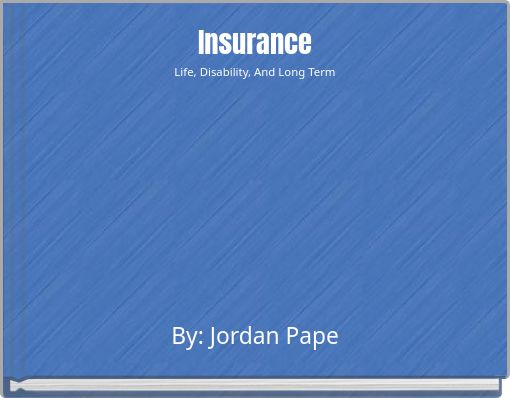 Insurance Life, Disability, And Long Term