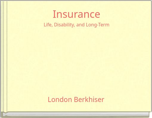 Insurance Life, Disability, and Long-Term