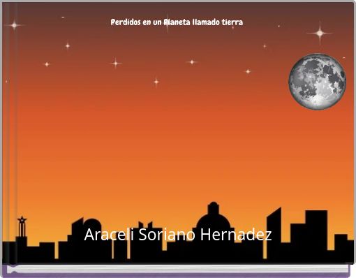 Perdidos en un Planeta llamado tierra