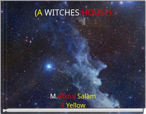 (A WITCHES HOUSE)