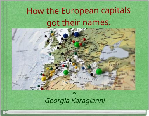 How the European capitals got their names.
