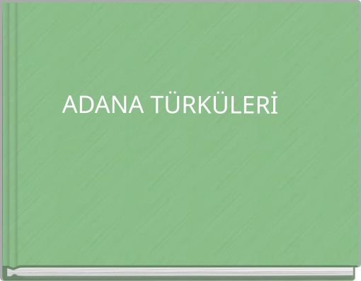 ADANA TÜRKÜLERİ