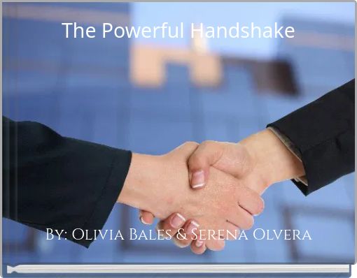 The Powerful Handshake