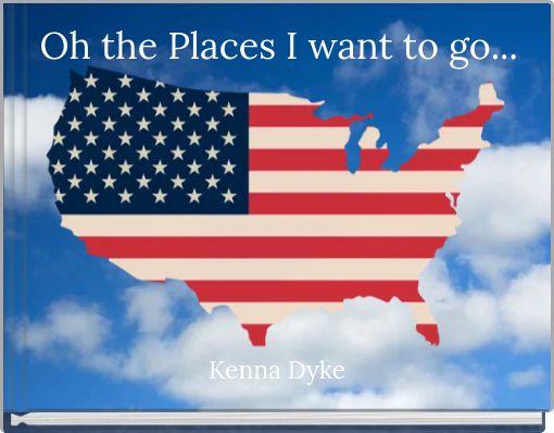 Oh the Places I want to go...