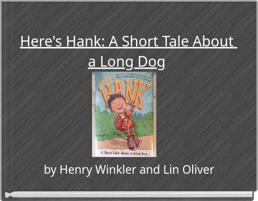 Here's Hank: A Short Tale About a Long Dog