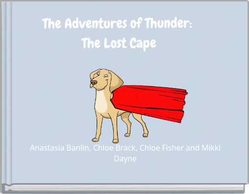 The Adventures of Thunder: ﻿The Lost Cape