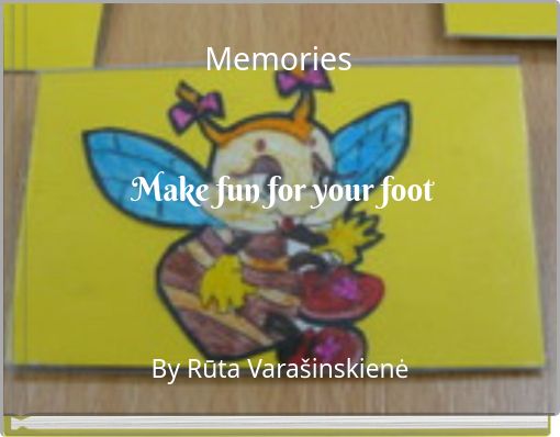 Memories Make fun for your foot