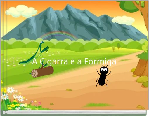A Cigarra e a Formiga