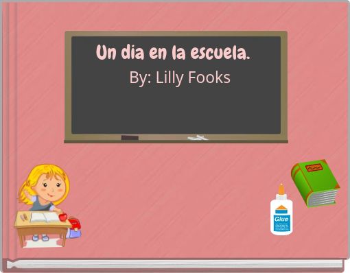 Un dia en la escuela.