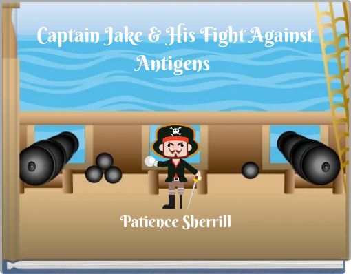 Captain Jake &amp; His Fight Against Antigens