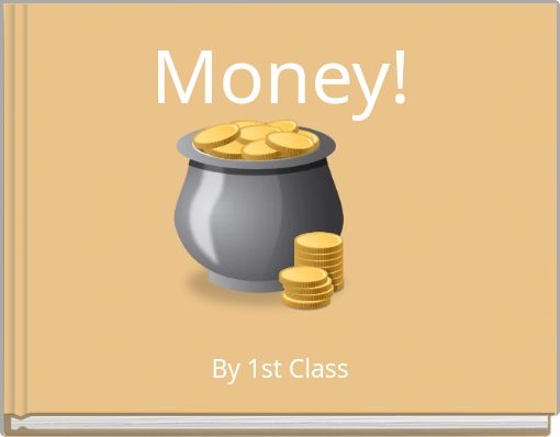 Money!