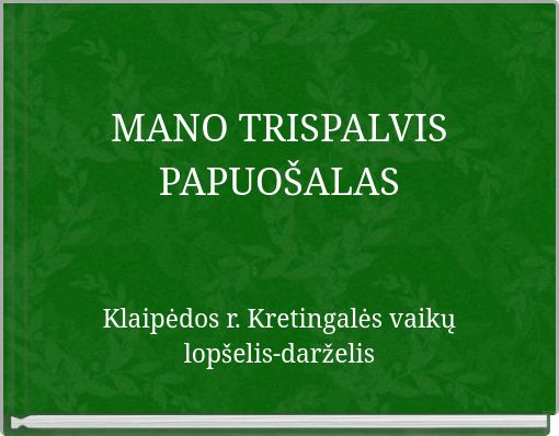 MANO TRISPALVIS PAPUO&Scaron;ALAS