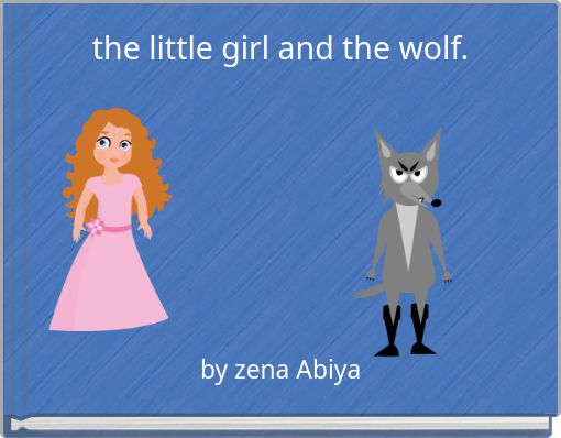 the little girl and the wolf.