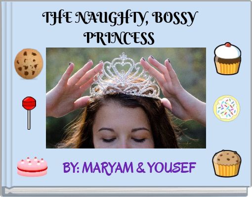 Front cover of 'THE NAUGHTY, BOSSY PRINCESS' 