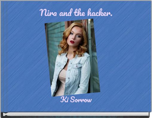 Nira and the hacker.