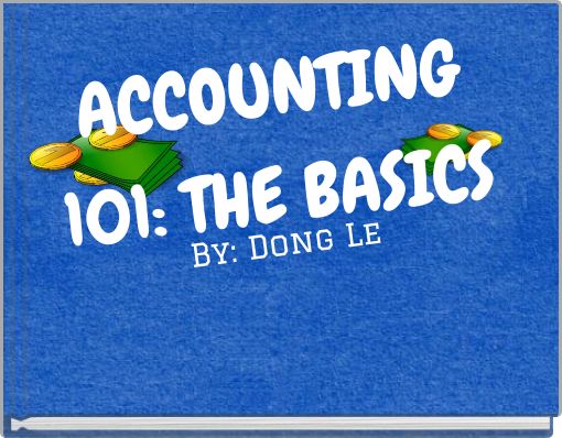 ACCOUNTING 101: THE BASICS