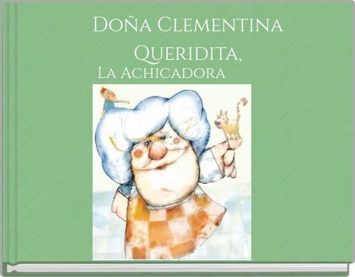 Do&ntilde;a Clementina Queridita,
