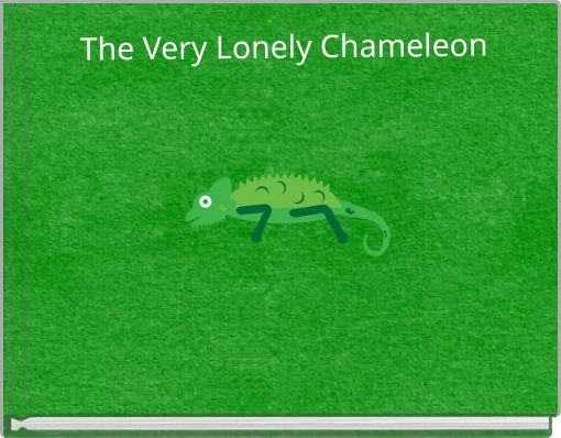 Front cover of 'The Very Lonely Chameleon' 