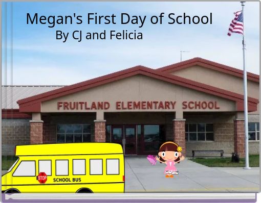 Megan's First Day of School