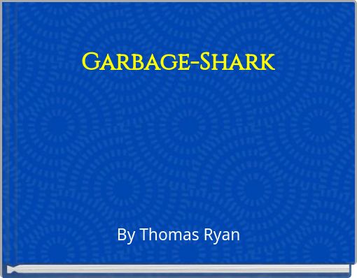 Front cover of 'Garbage-Shark' 