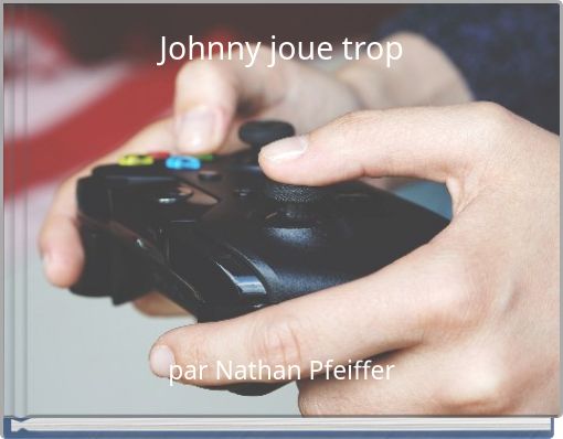 Johnny joue trop