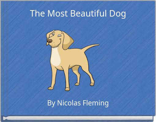 The Most Beautiful Dog