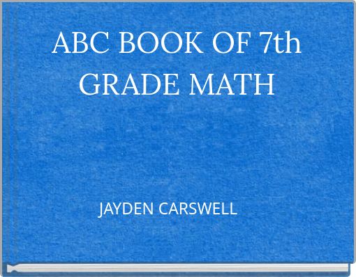ABC BOOK OF 7th GRADE MATH