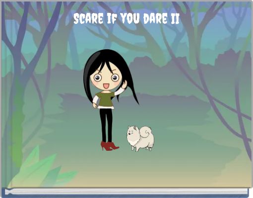 Scare if you dare II