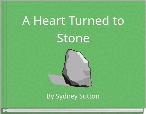 A Heart Turned to Stone