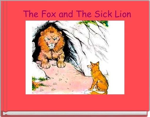 Front cover of '   The Fox and The Sick Lion ' 