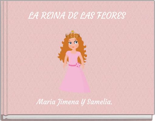 LA REINA DE LAS FLORES