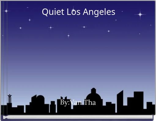 Quiet Los Angeles