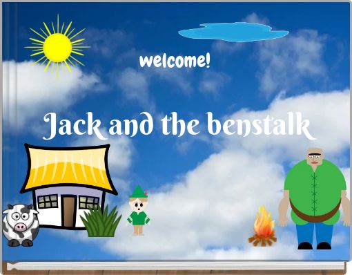 welcome! Jack and the benstalk