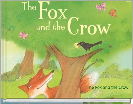 The Fox and the Crow