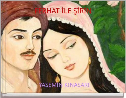 FERHAT İLE ŞİRİN