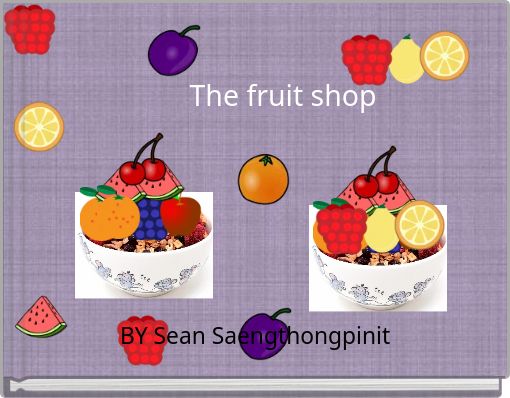 The fruit shop
