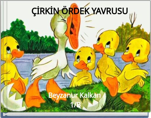&Ccedil;İRKİN &Ouml;RDEK YAVRUSU