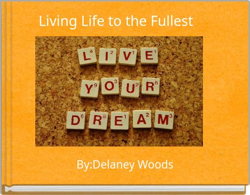 Living Life to the Fullest