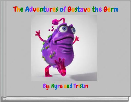 The Adventures of Gustavo the Germ