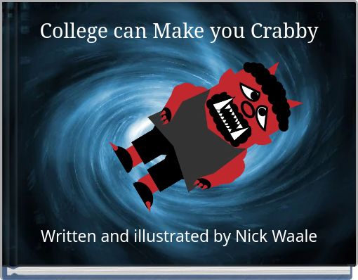 Front cover of 'College can Make you Crabby' 