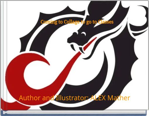 Front cover of 'Coming to Collage to go to Classes' 