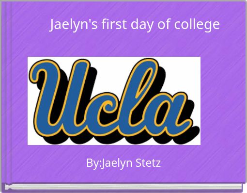 Jaelyn's first day of college