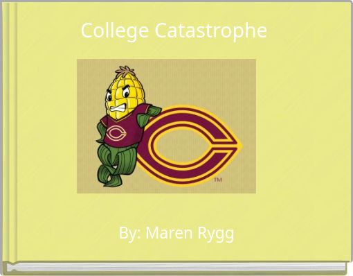 Front cover of 'College Catastrophe' 