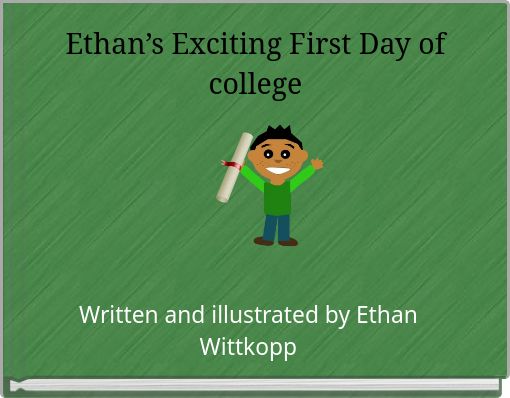 Front cover of 'Ethan’s Exciting First Day of college' 